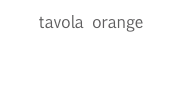 tavola orange